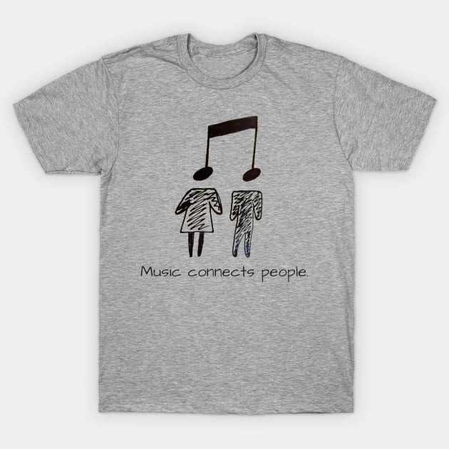 Music Connects People T-Shirt by MysticTimeline